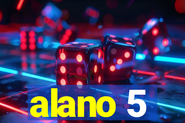 alano 5